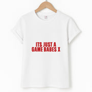 It's Just A Game Babes T-Shirt 1