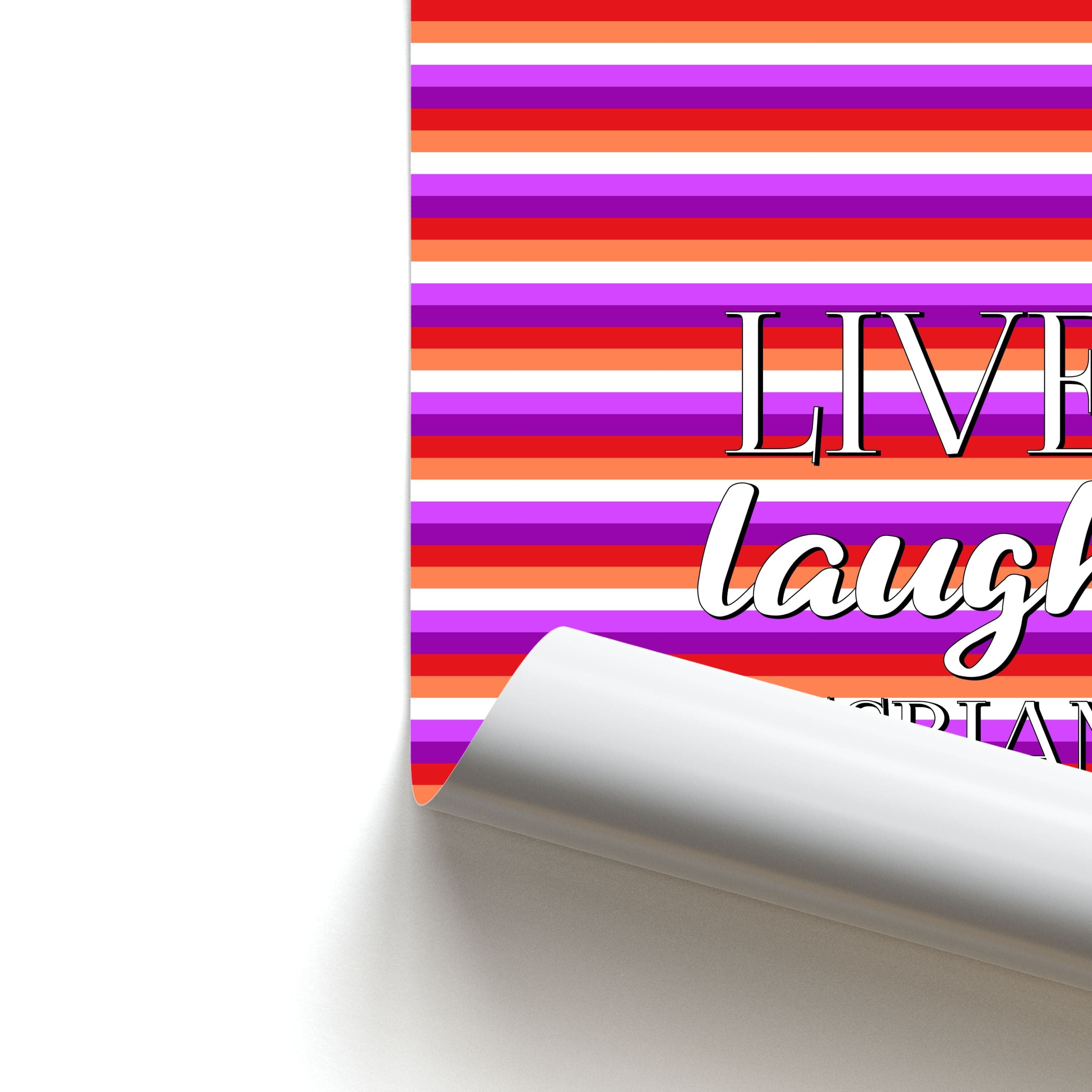 Live Laugh Lesbian - Pride Poster