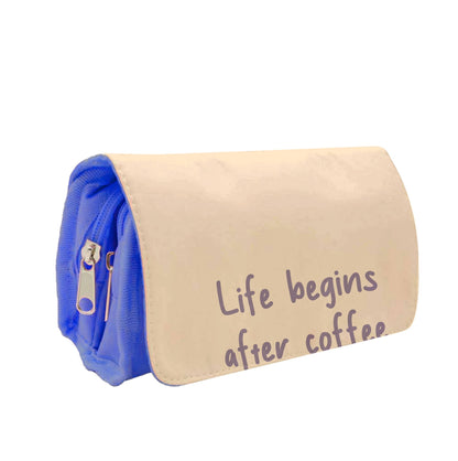 Life Begins After Coffee - Aesthetic Quote Pencil Case