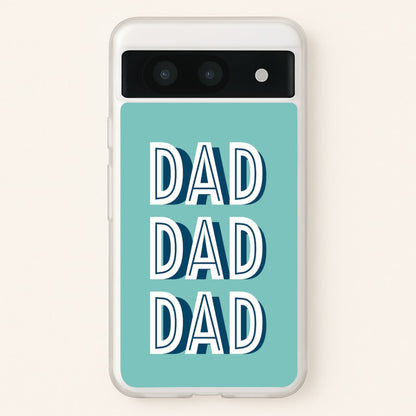 Dad, Dad, Dad Google Pixel 8a Case