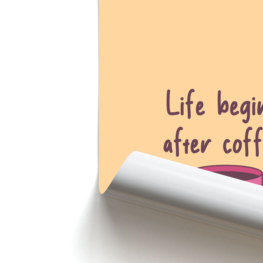 Life Begins After Coffee - Aesthetic Quote Poster