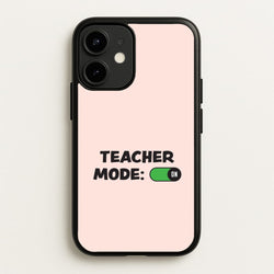 Teacher Mode On iPhone 12 Mini Case