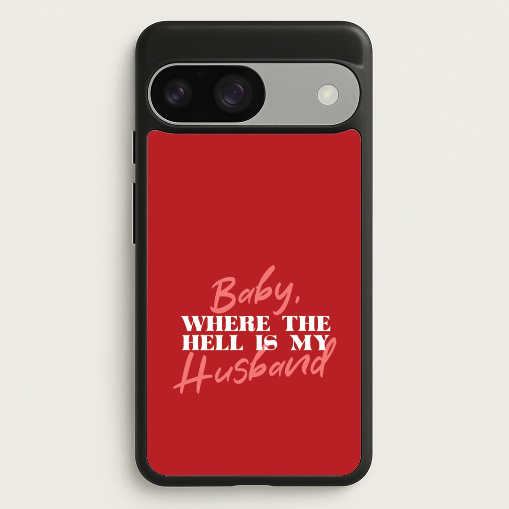 Baby, Where The Hell Google Pixel 9 / 9 Pro Case