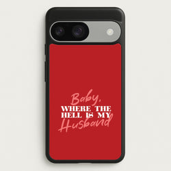 Baby, Where The Hell Google Pixel 9 / 9 Pro Case