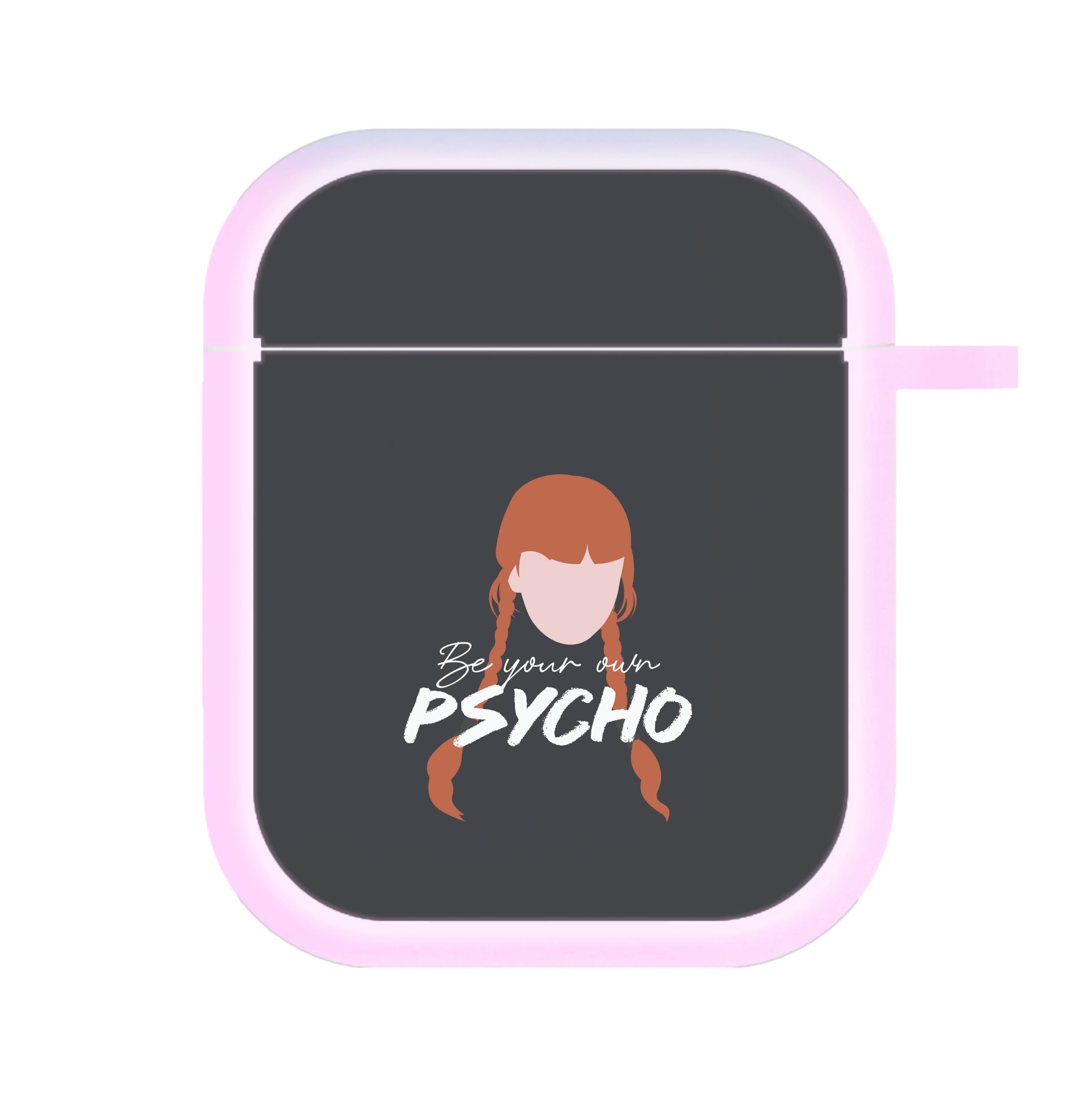 Be Your Own Psycho AirPods Case