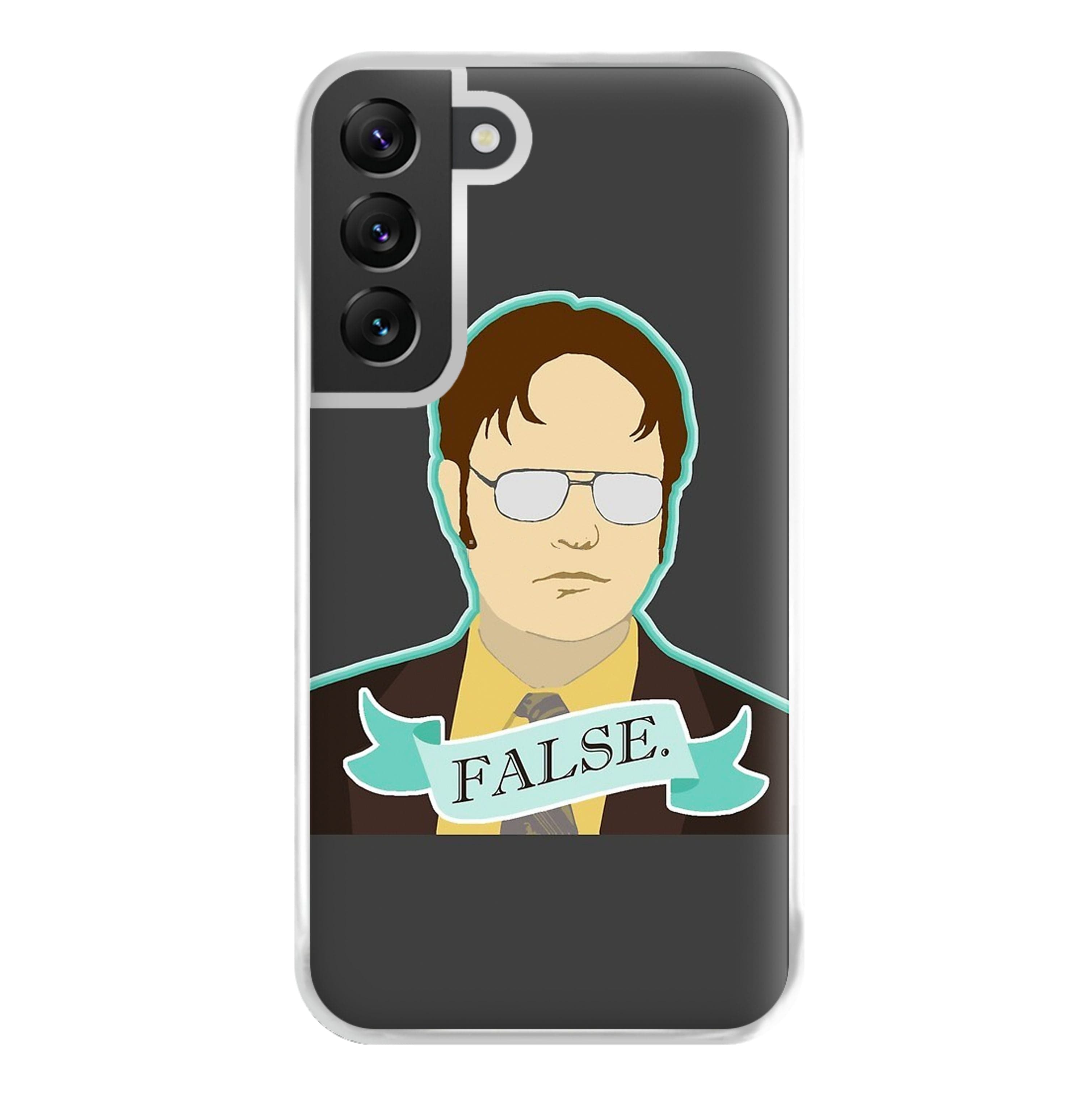 False. Dwight Phone Case