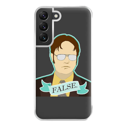 False. Dwight Phone Case