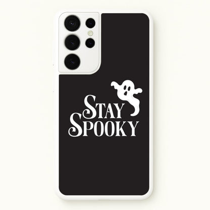 Stay Spooky  Galaxy S21 Ultra Case