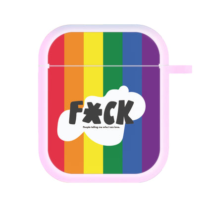 F'ck people telling me who i can love - Pride AirPods Case