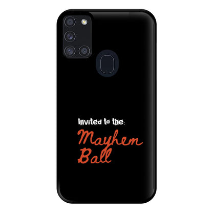 Invited To The Mayhem Ball Galaxy A21s Case