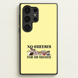 No Cheeses For Us Meeces II Galaxy S25 Ultra Case