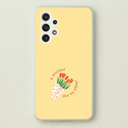 A Mother Like No Other Galaxy A13 Case
