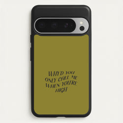 Call Me When You're High  Google Pixel 9 Pro XL Case