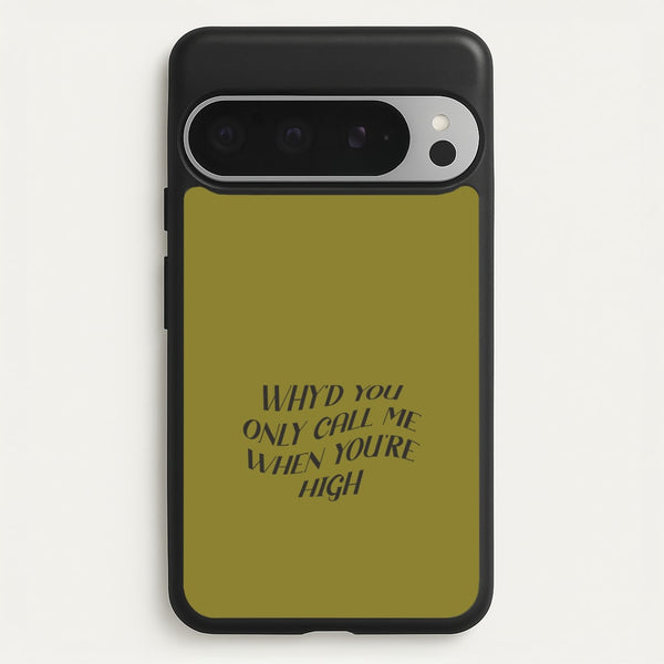 Call Me When You're High  Google Pixel 9 Pro XL Case