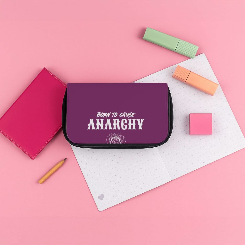 Born To Cause Anarchy Pencil Case