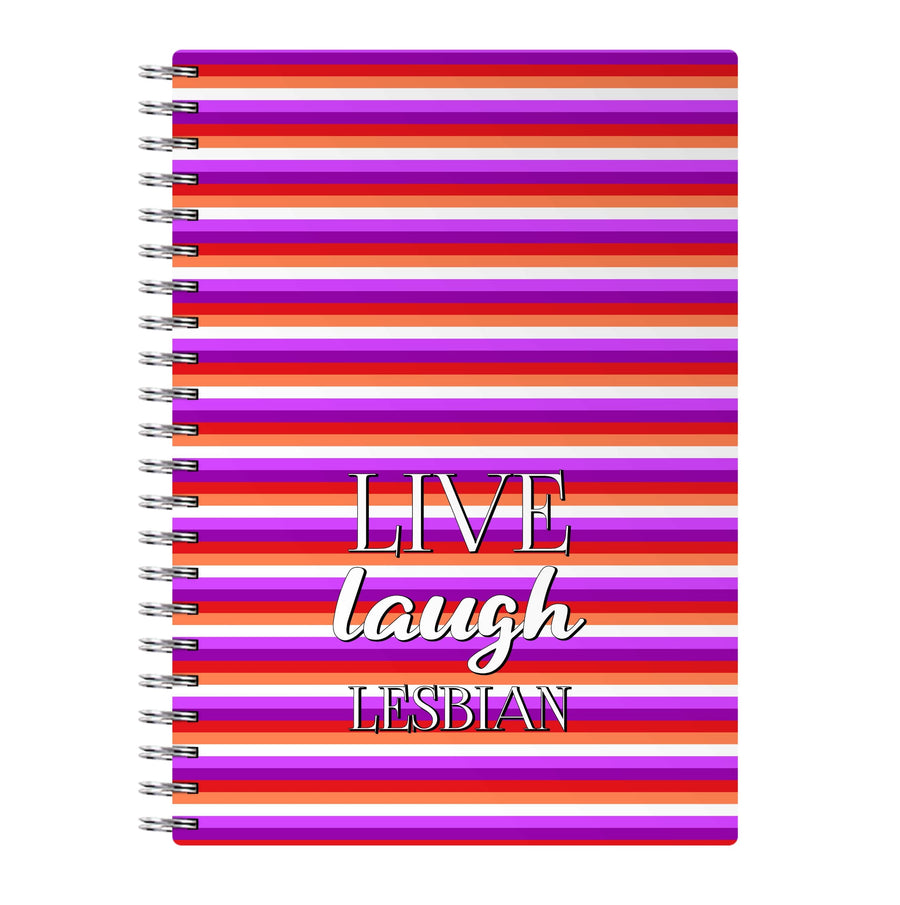 Live Laugh Lesbian - Pride Notebook