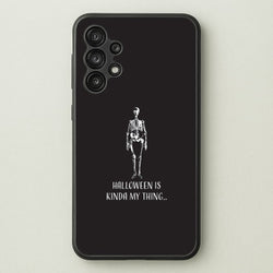 Halloween Is Kinda My Thing.. Galaxy A13 Case