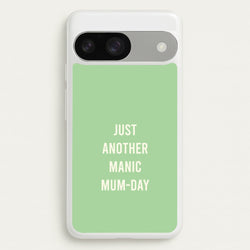 Just Another Manic Mumday Google Pixel 9 / 9 Pro Case