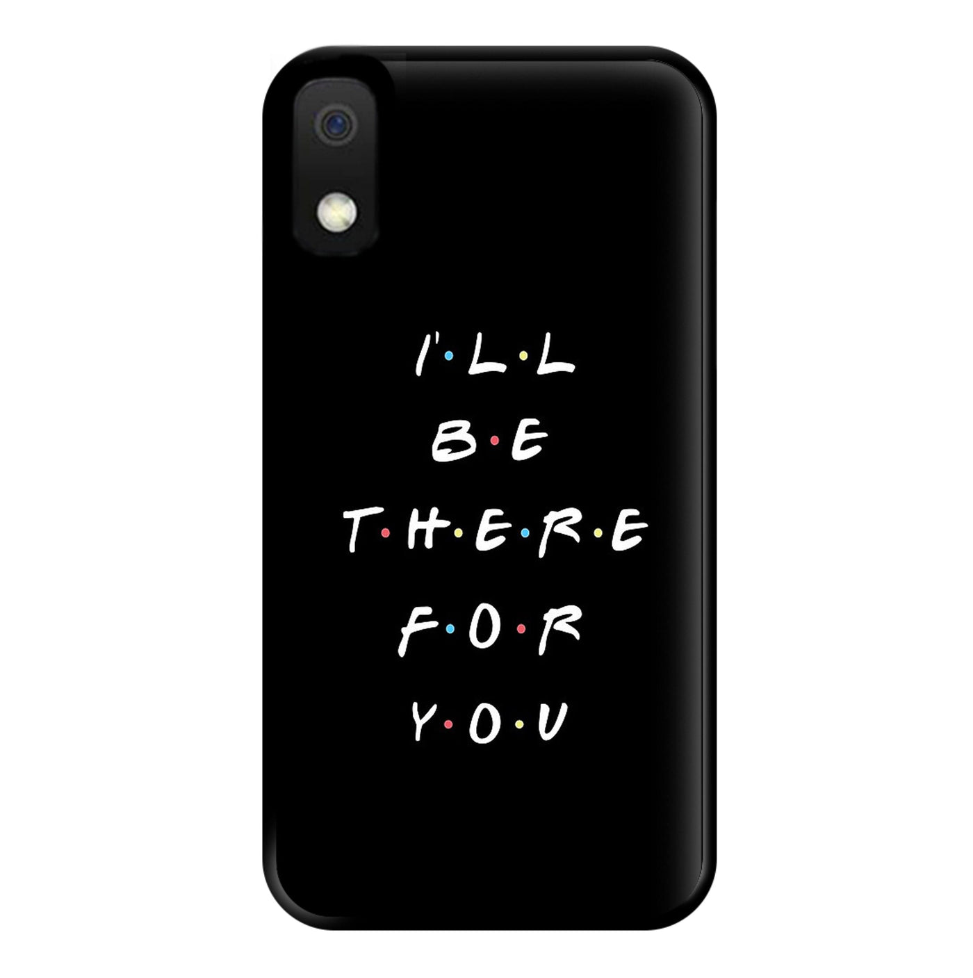 Black I'll Be There For You - Friends Phone Case