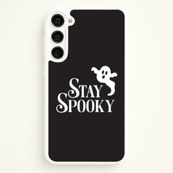 Stay Spooky  Galaxy S23 Case