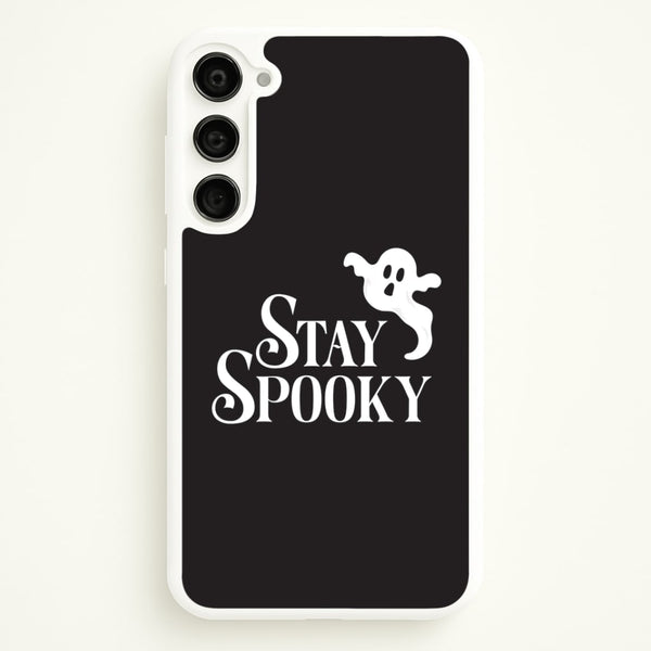 Stay Spooky  Galaxy S23 Case