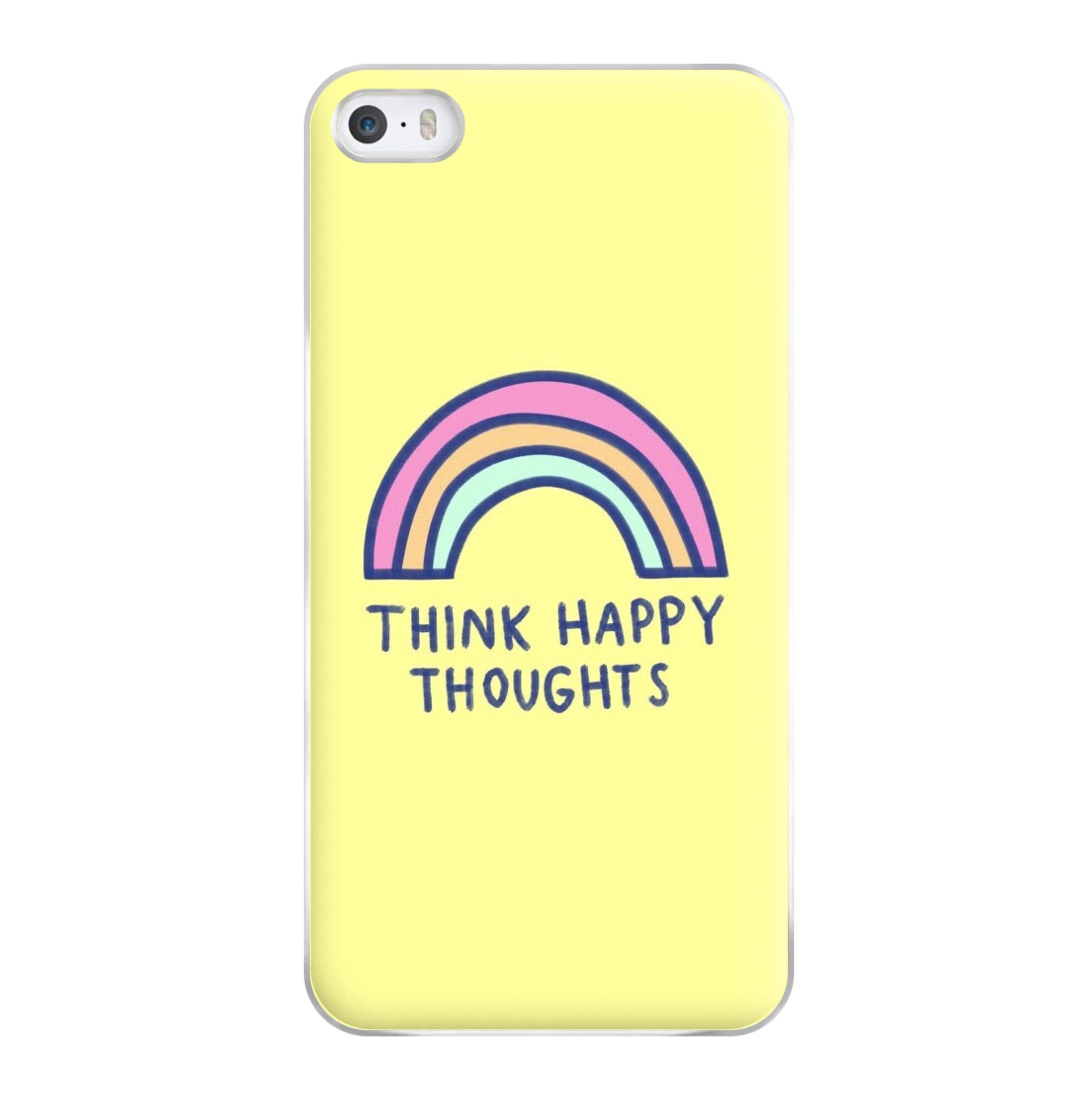 Think Happy Thoughts - Positivity Phone Case