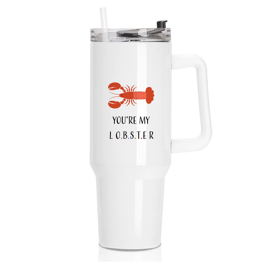 You're My Lobster - Friends Tumbler