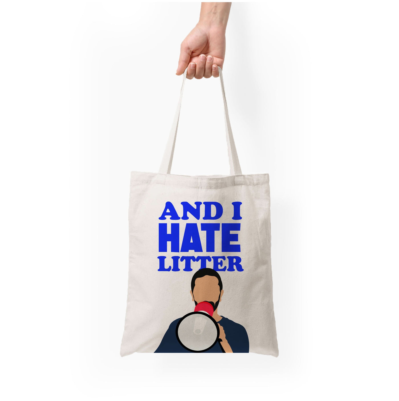 And I Hate Litter Tote Bag