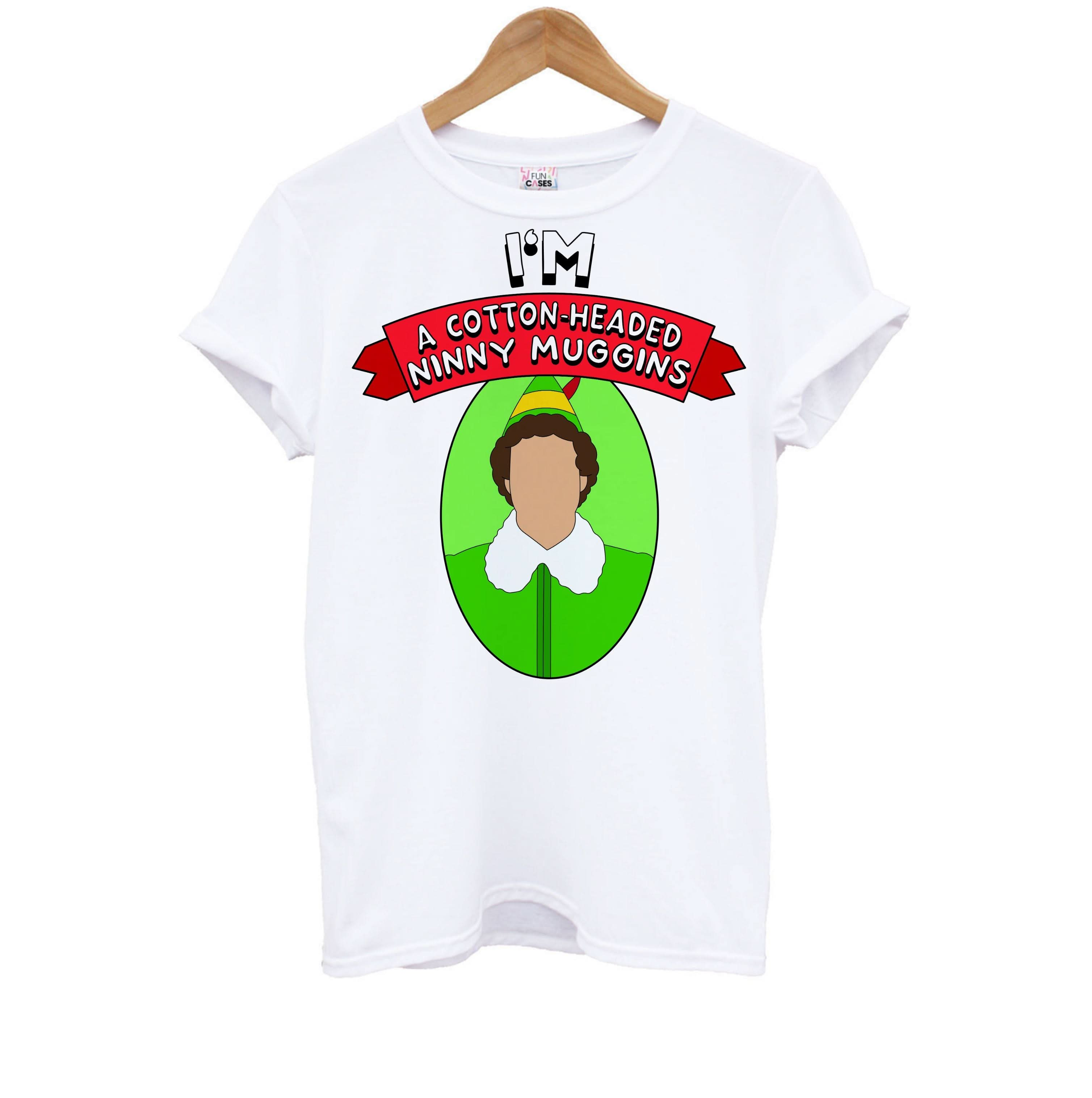 I'm A Cotton-Headed Ninny Muggins Kids T-Shirt