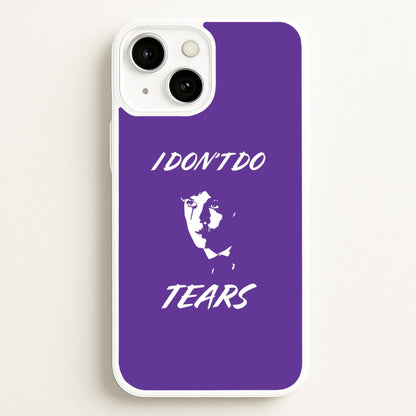 I Don't Do Tears iPhone 13 Mini Case
