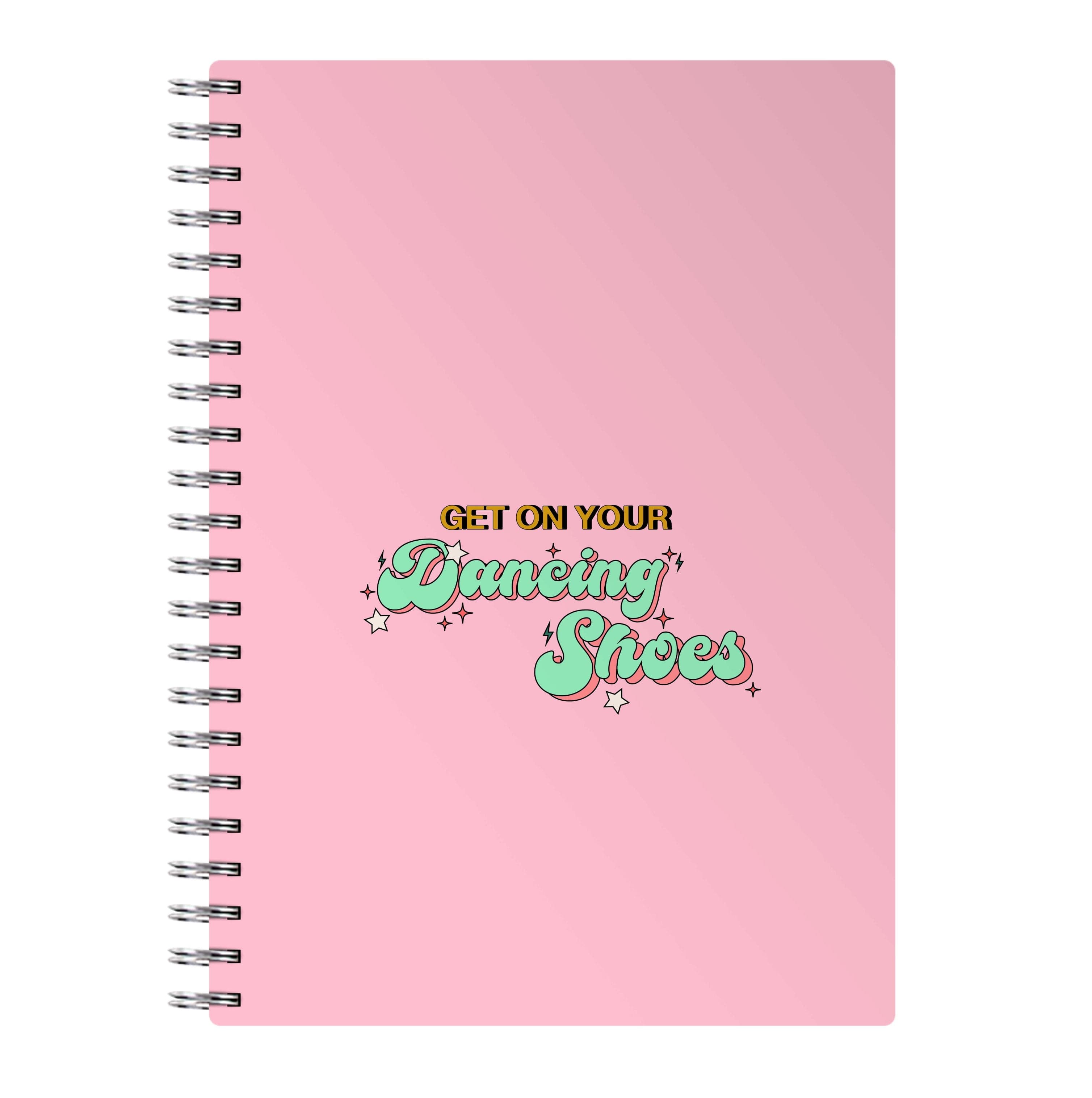 Get On Your Dancing Shoes Notebook