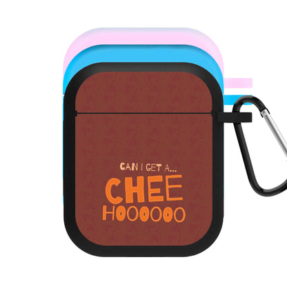 Can I Get A Chee Hoooo AirPods Case