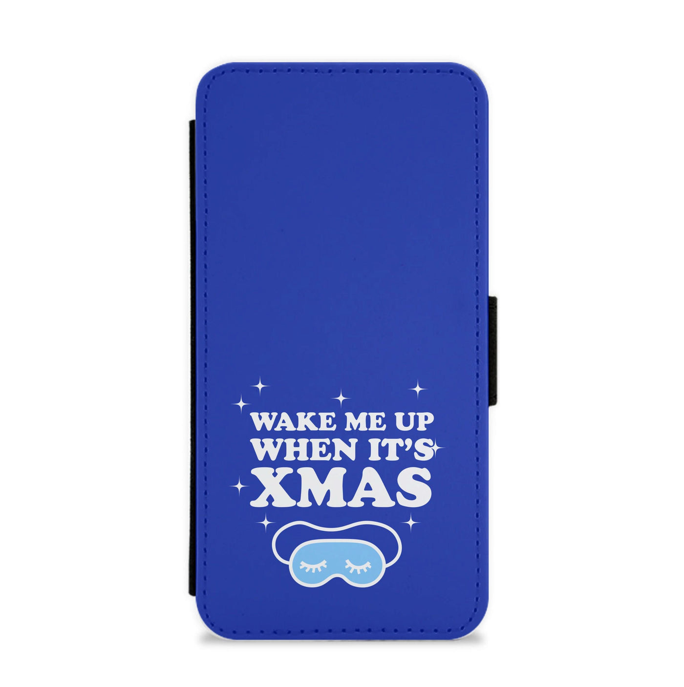 Wake Me Up When Its Xmas Flip / Wallet Phone Case