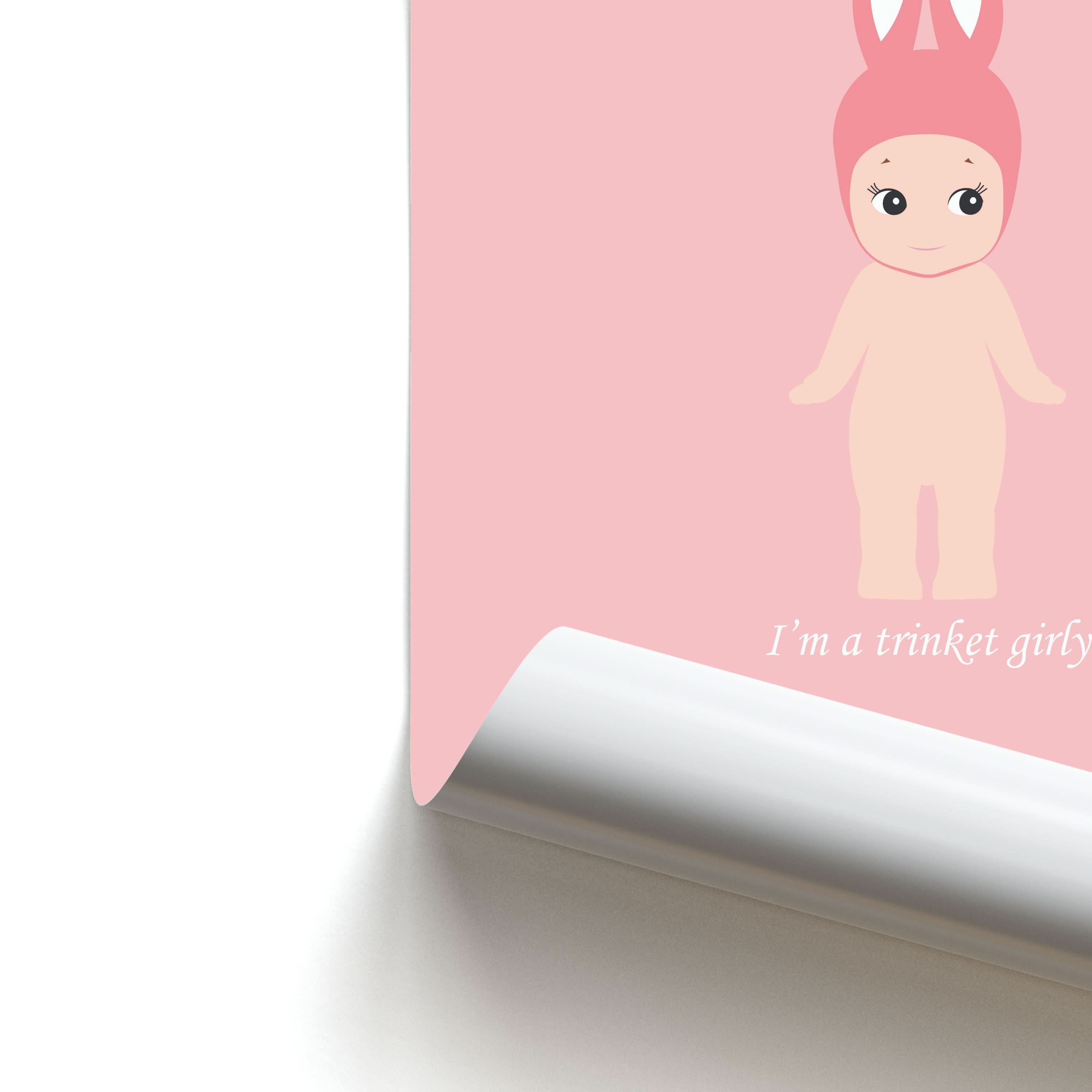 I'm A Trinket Girly Poster