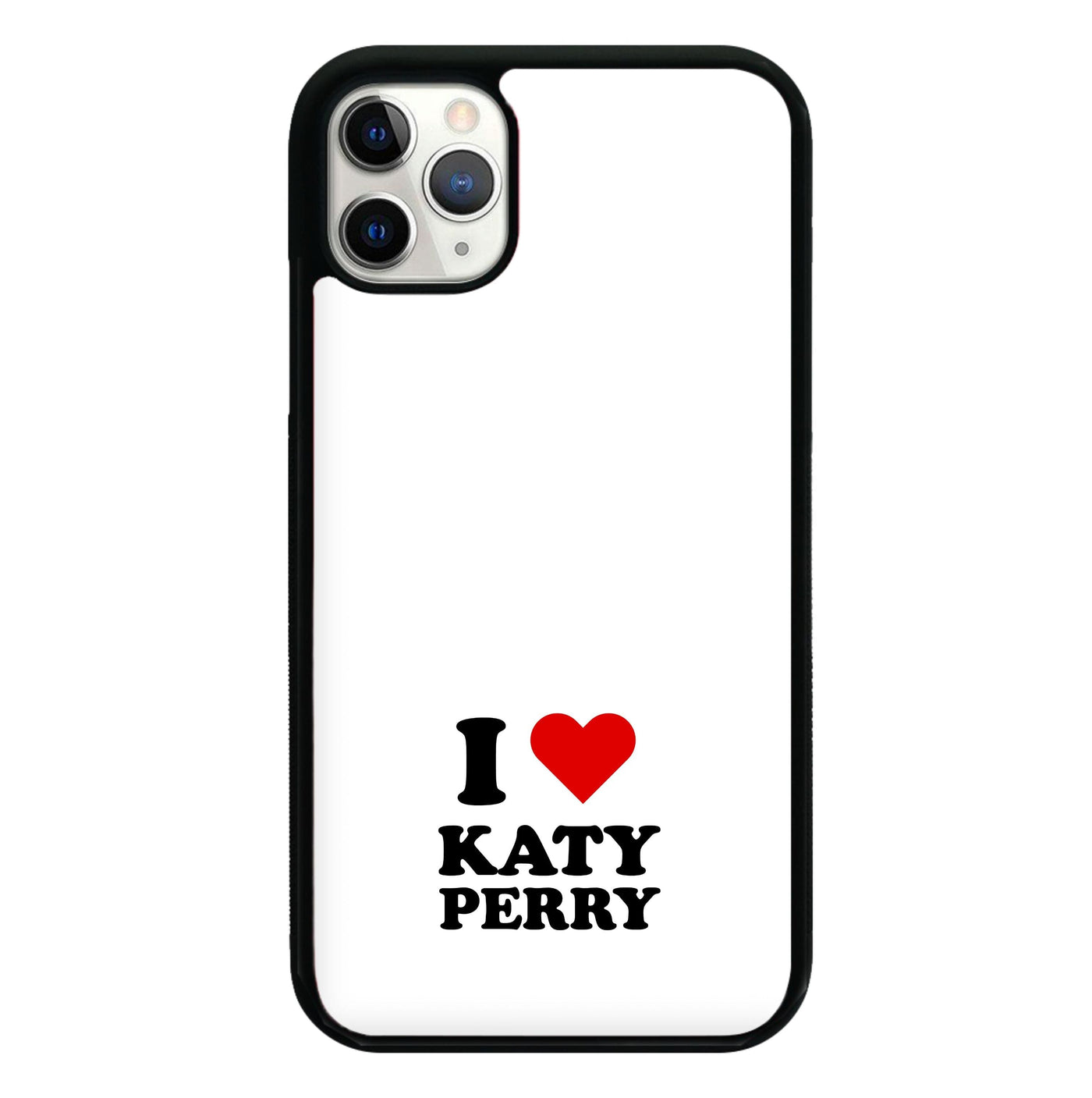 I Love Katy Perry Phone Case