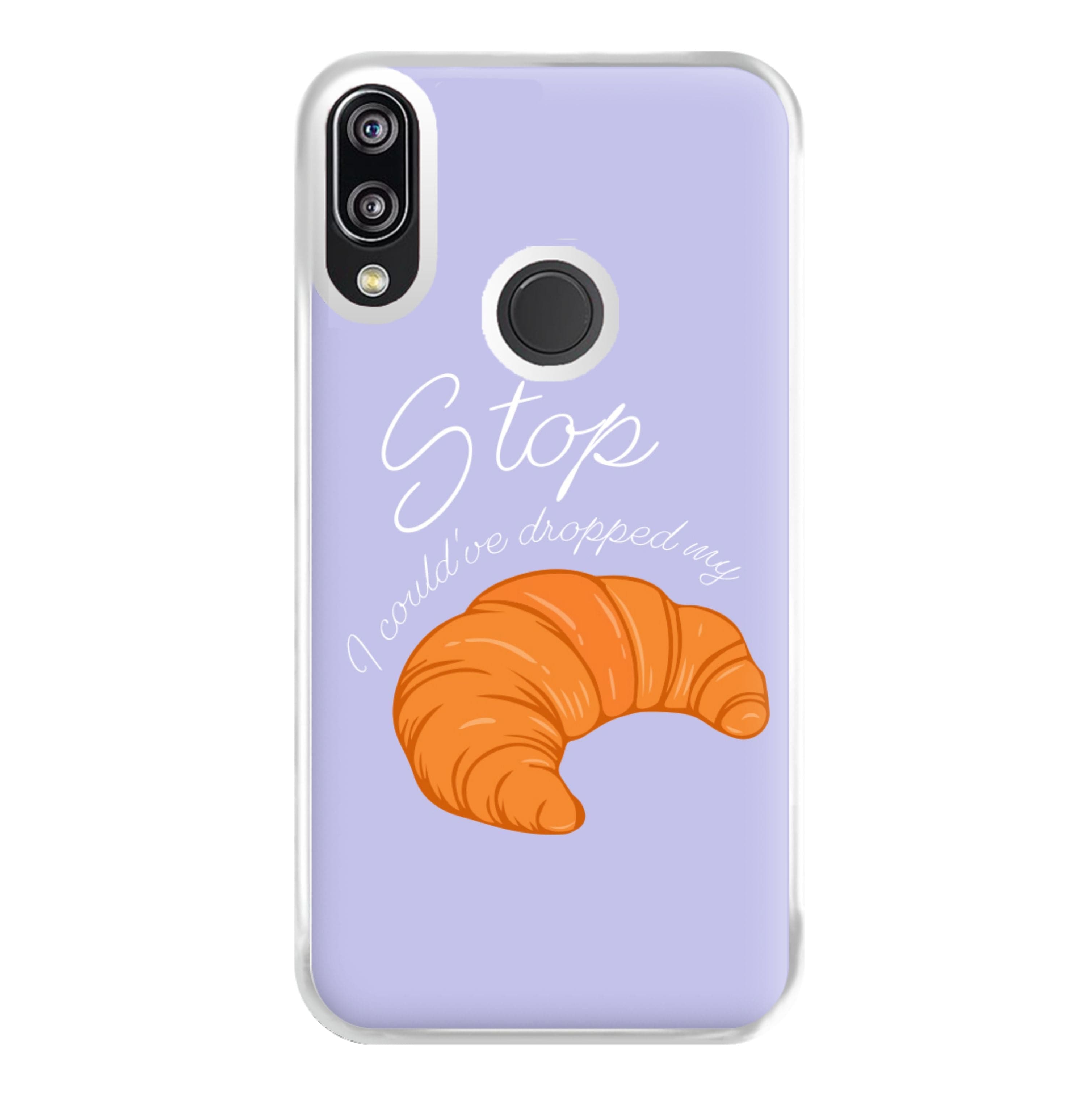 Stop I Could Have Dropped My Croissant - TikTok Phone Case