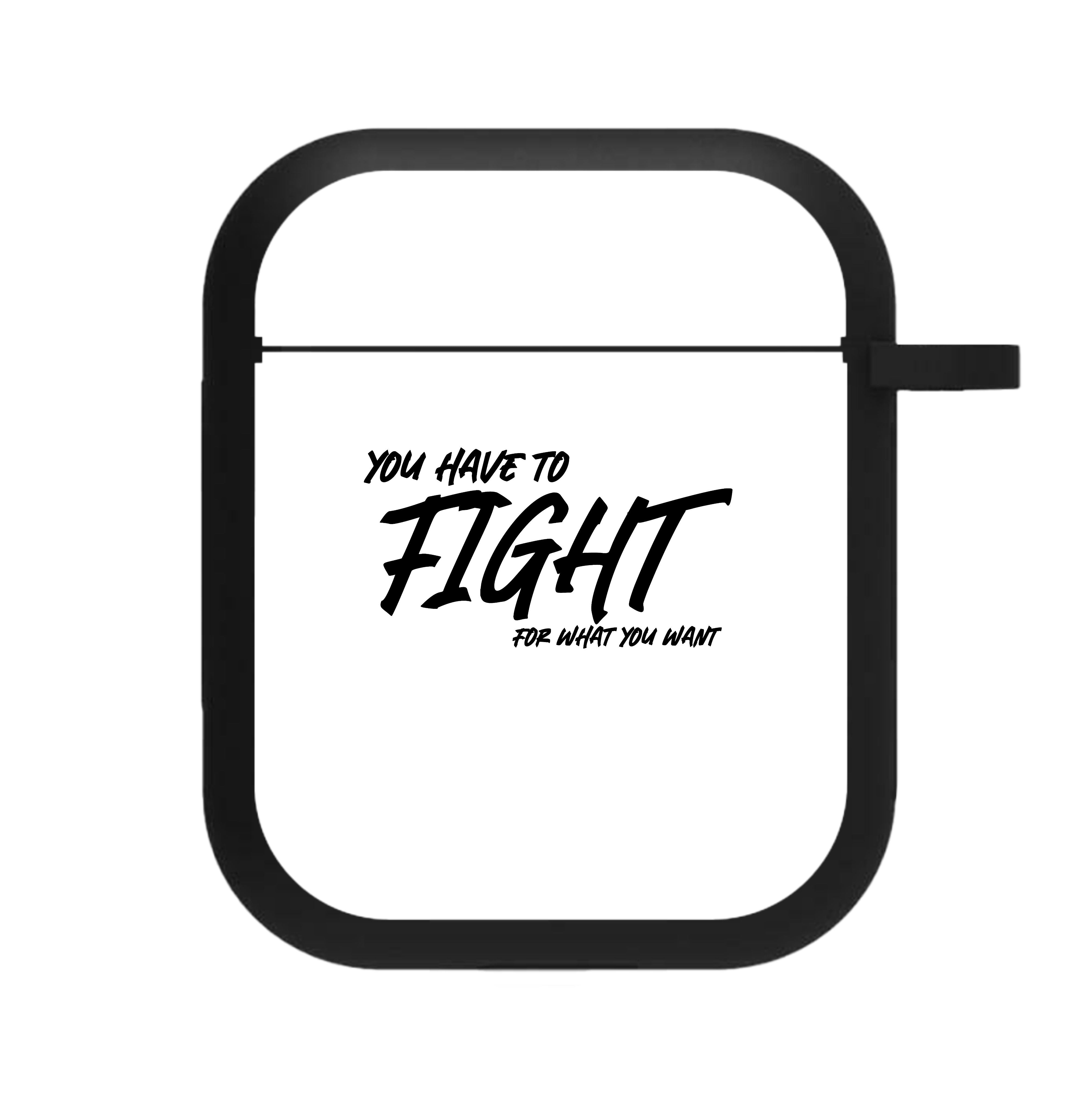 You Have To Fight AirPods Case