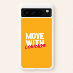 Move With Courage Google Pixel 8 Pro Case