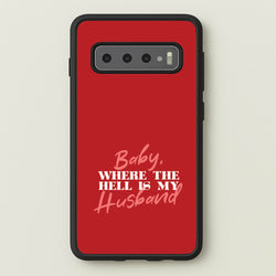 Baby, Where The Hell Galaxy S10 Case