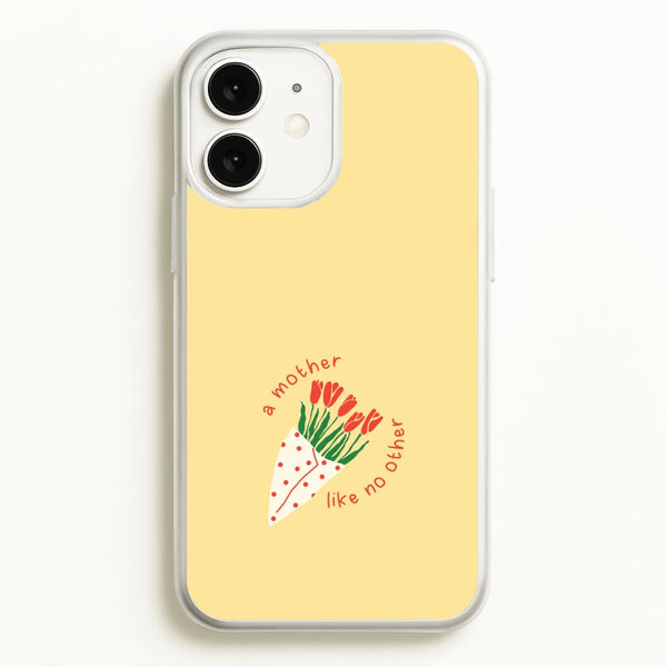 A Mother Like No Other iPhone 11 Case