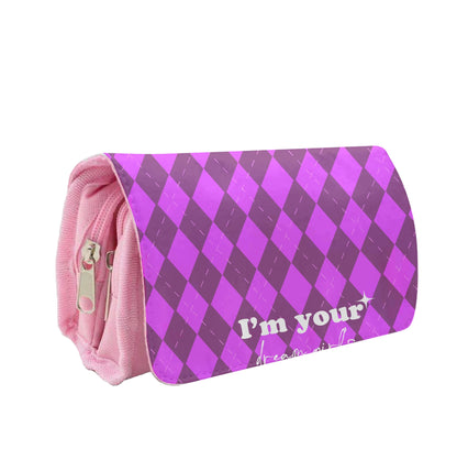 I'm Your Dream Girls Dream Girl - Chappell Pencil Case