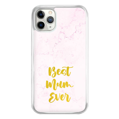 Golden Best Mum Ever Phone Case