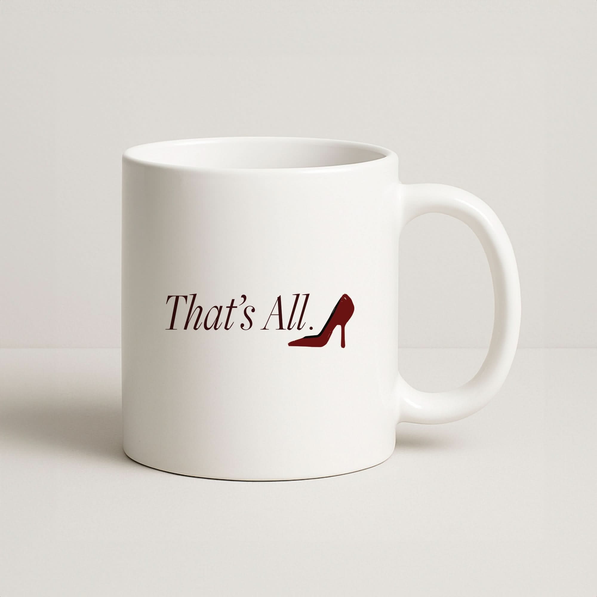 That's All Coffee Mug