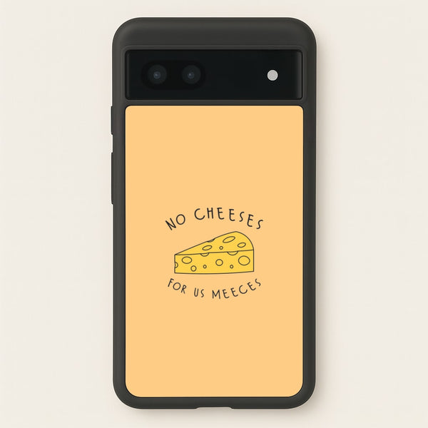 No Cheeses For Us Meeces Google Pixel 6a Case