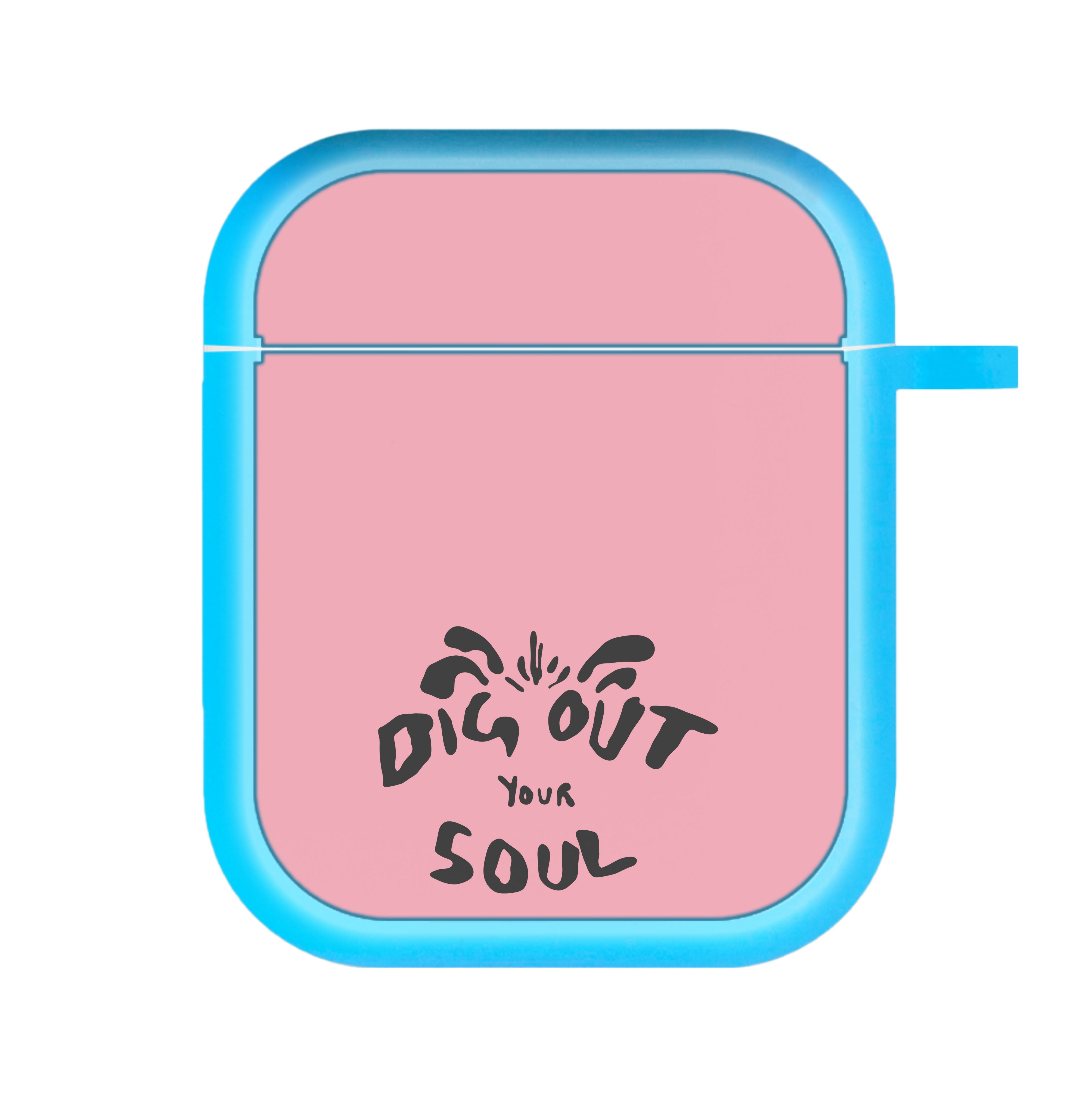 Dig Out Your Soul AirPods Case