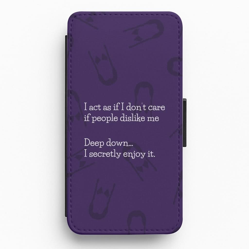 Deep Down.. I Secretly Enjoy It Flip / Wallet Phone Case
