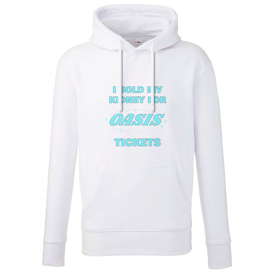 I Sold My Kidney For Tickets Hoodie