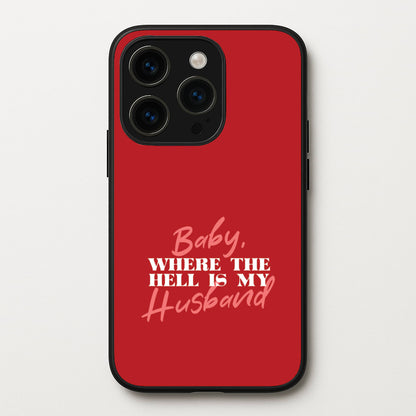 Baby, Where The Hell iPhone 15 Pro Max Case
