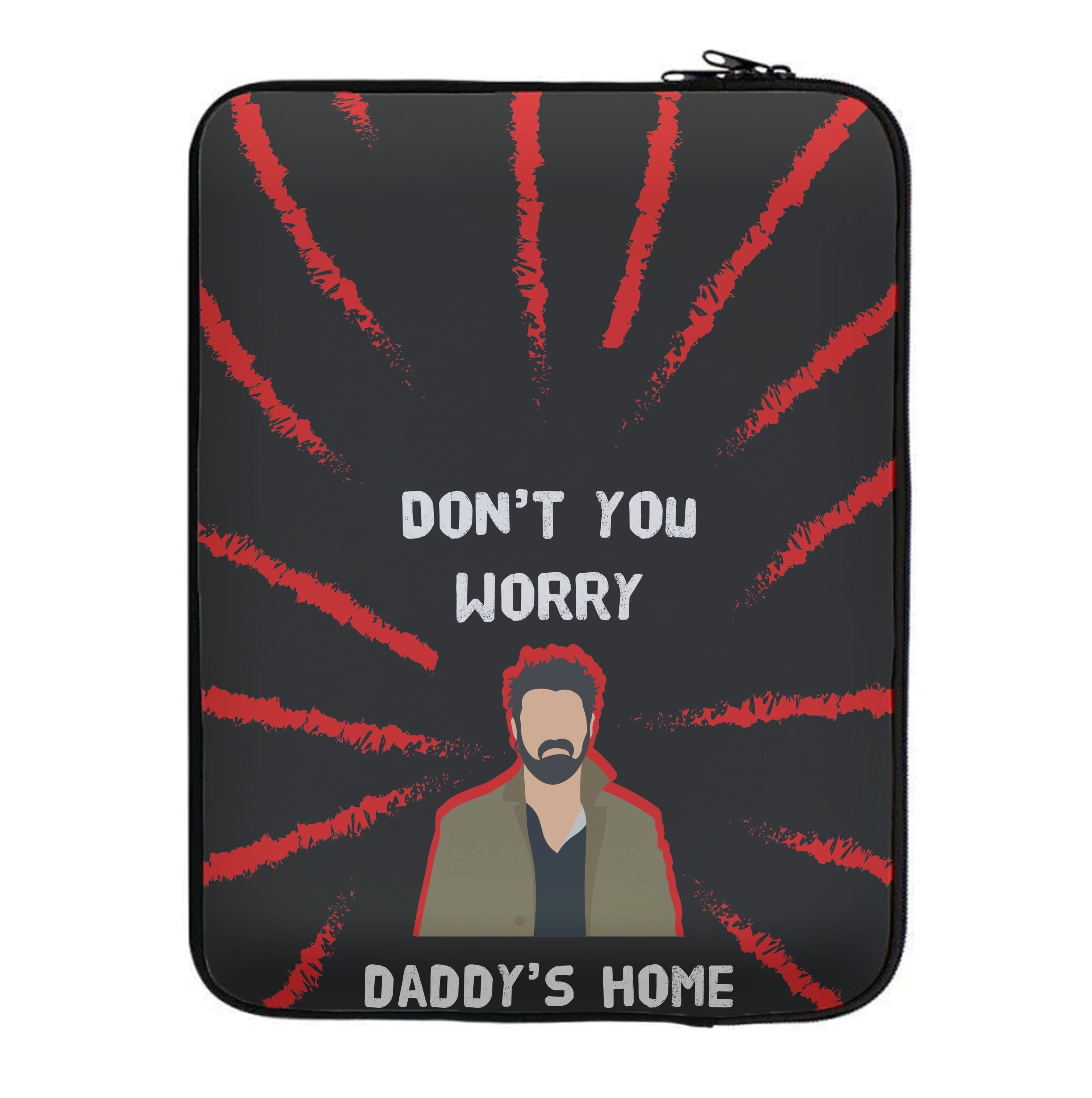 Don't You Worry, Daddy's Home Laptop Sleeve