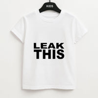 Leak This Kids T-Shirt